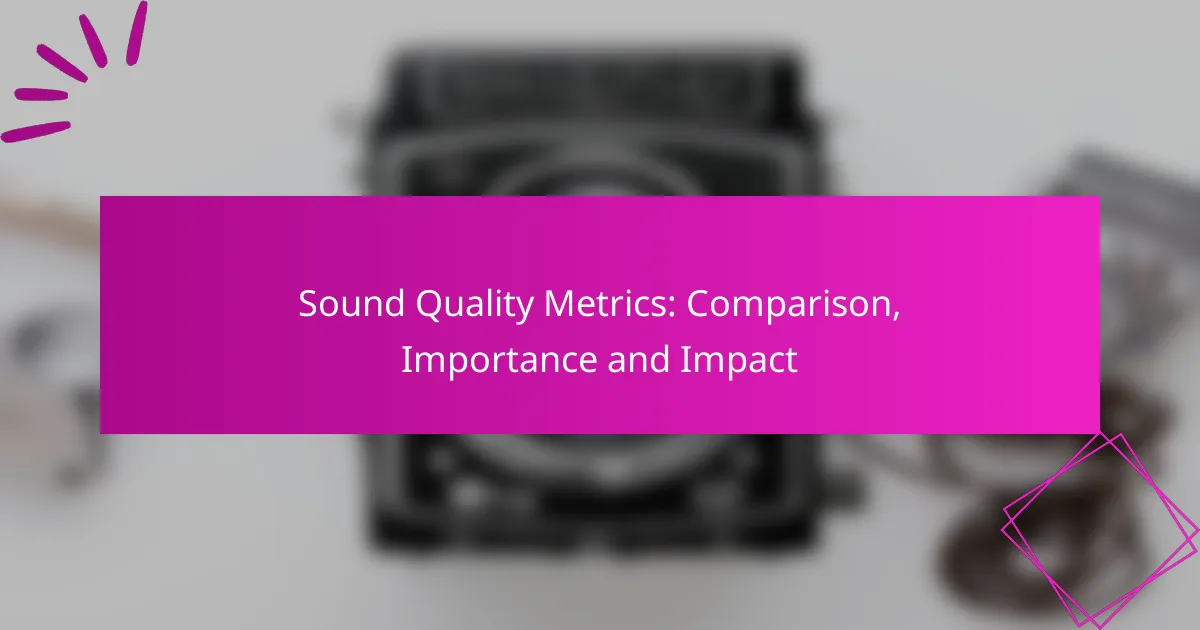 Sound Quality Metrics: Vergleich, Bedeutung und Auswirkung